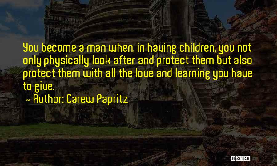 Dad To Son Quotes By Carew Papritz