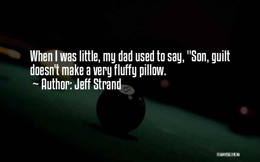 Dad To Son Quotes By Jeff Strand