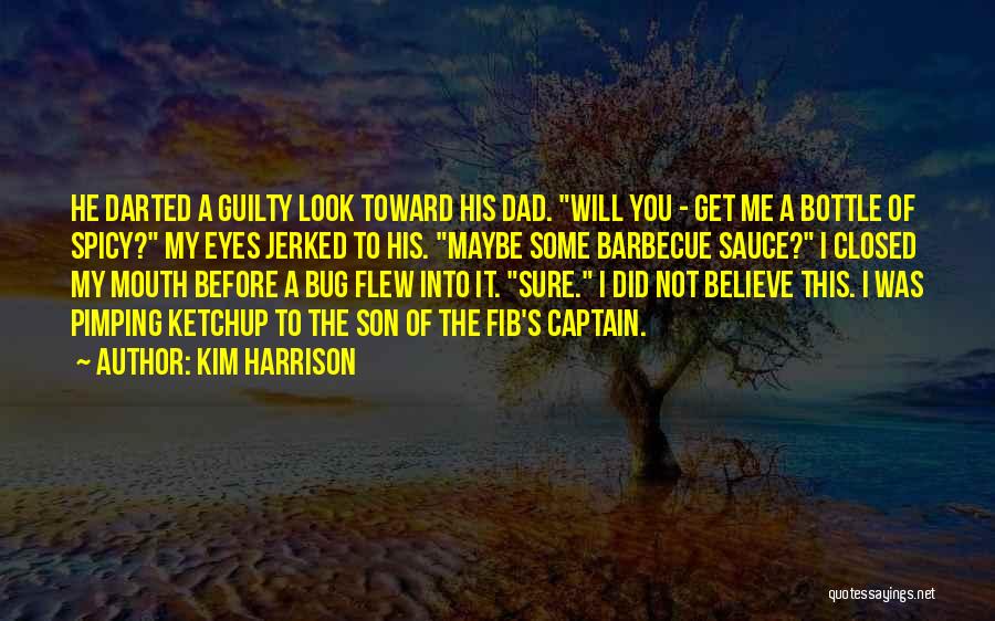 Dad To Son Quotes By Kim Harrison