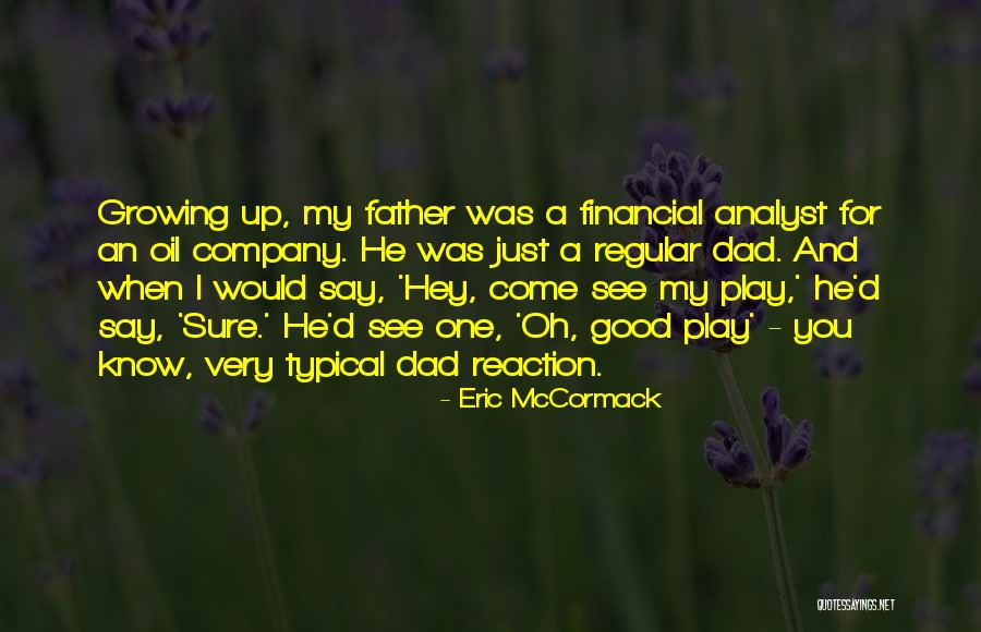 Dad Vs Father Quotes By Eric McCormack