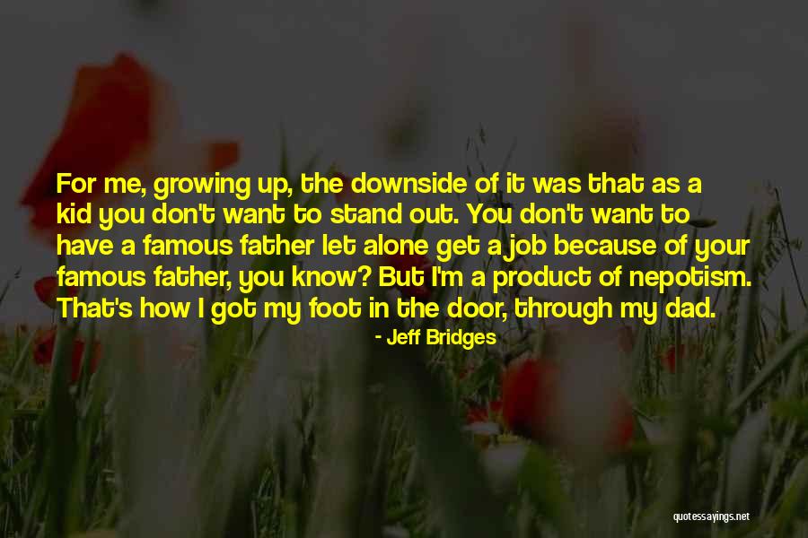 Dad Vs Father Quotes By Jeff Bridges