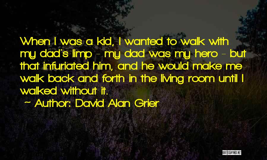 Dad Walked Out Quotes By David Alan Grier