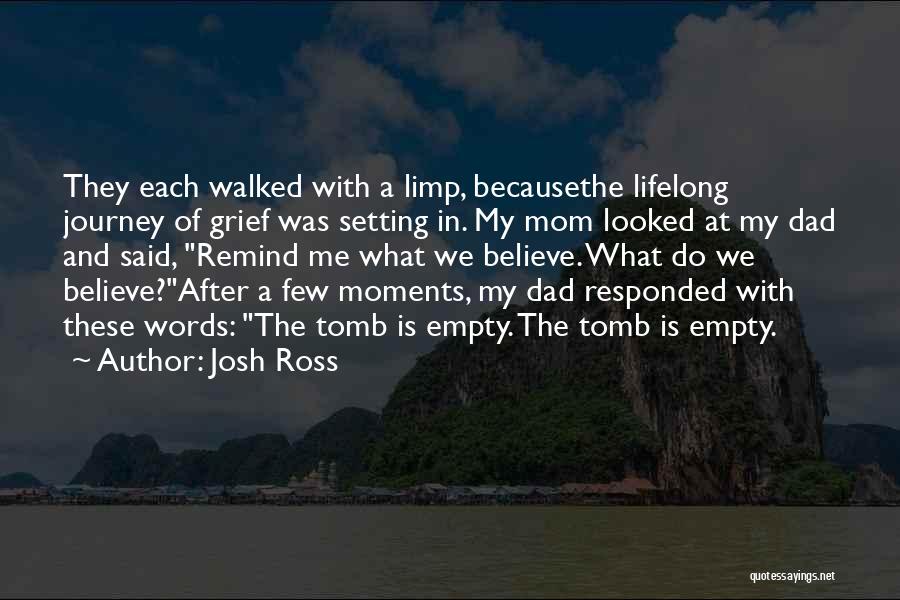 Dad Walked Out Quotes By Josh Ross