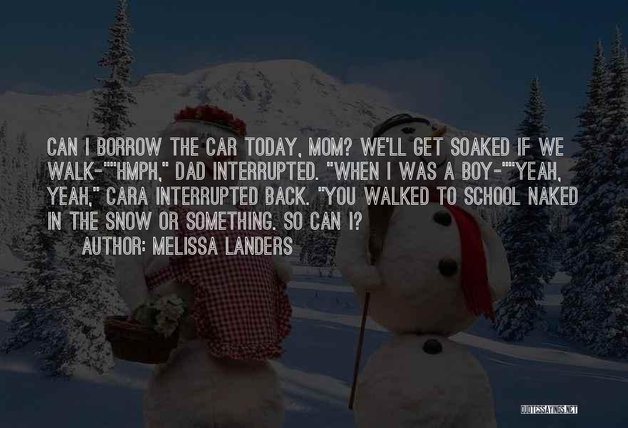 Dad Walked Out Quotes By Melissa Landers