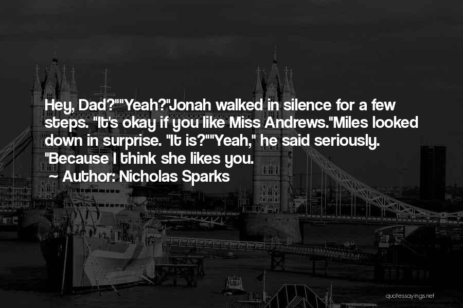 Dad Walked Out Quotes By Nicholas Sparks