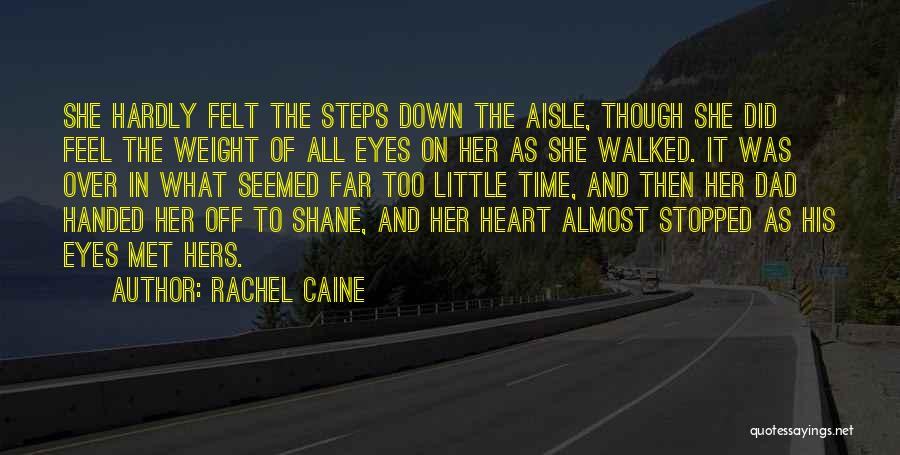 Dad Walked Out Quotes By Rachel Caine