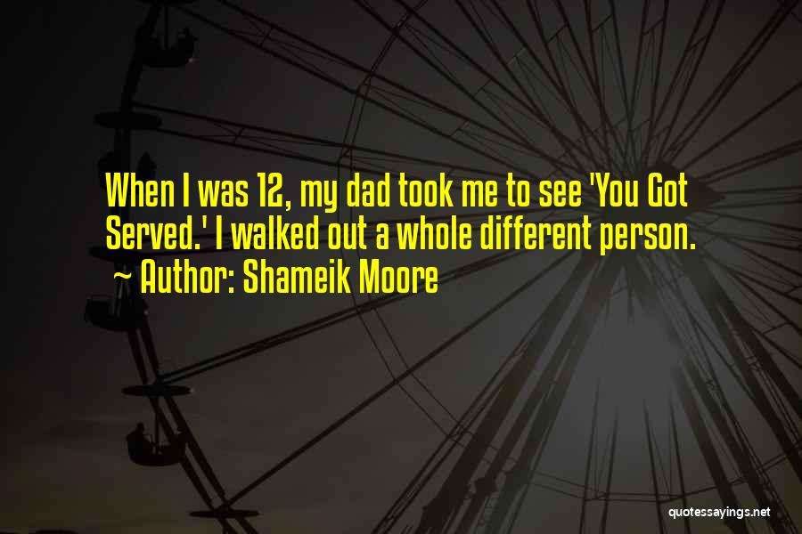 Dad Walked Out Quotes By Shameik Moore