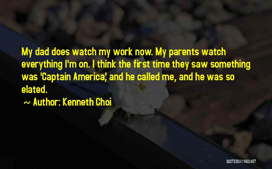 Dad Watch Over Me Quotes By Kenneth Choi