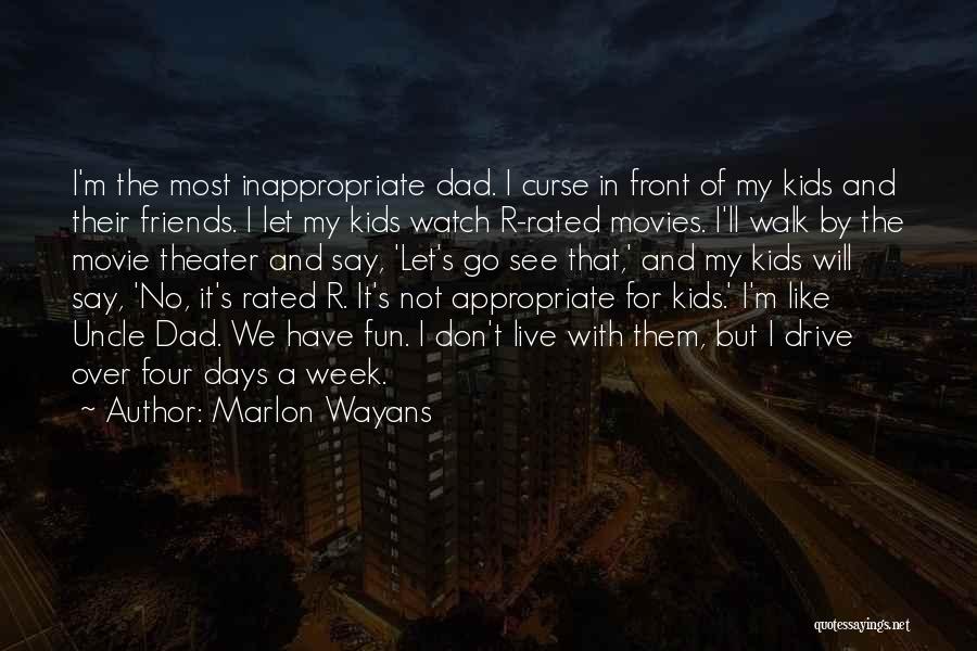 Dad Watch Over Me Quotes By Marlon Wayans