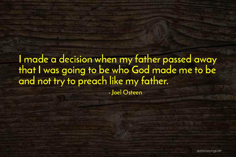 Dad Who Passed Away Quotes By Joel Osteen Dad Who Passed Away Quotes By Joel Osteen