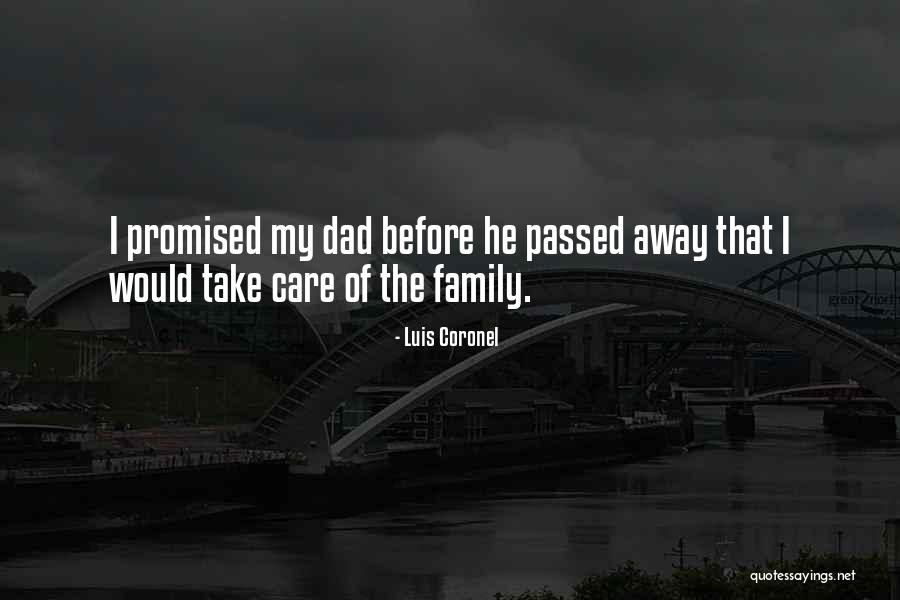 Dad Who Passed Away Quotes By Luis Coronel Dad Who Passed Away Quotes By Luis Coronel
