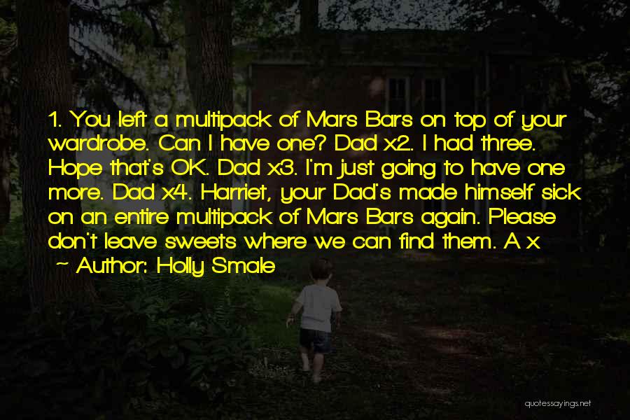 Dad You Left Me Quotes By Holly Smale