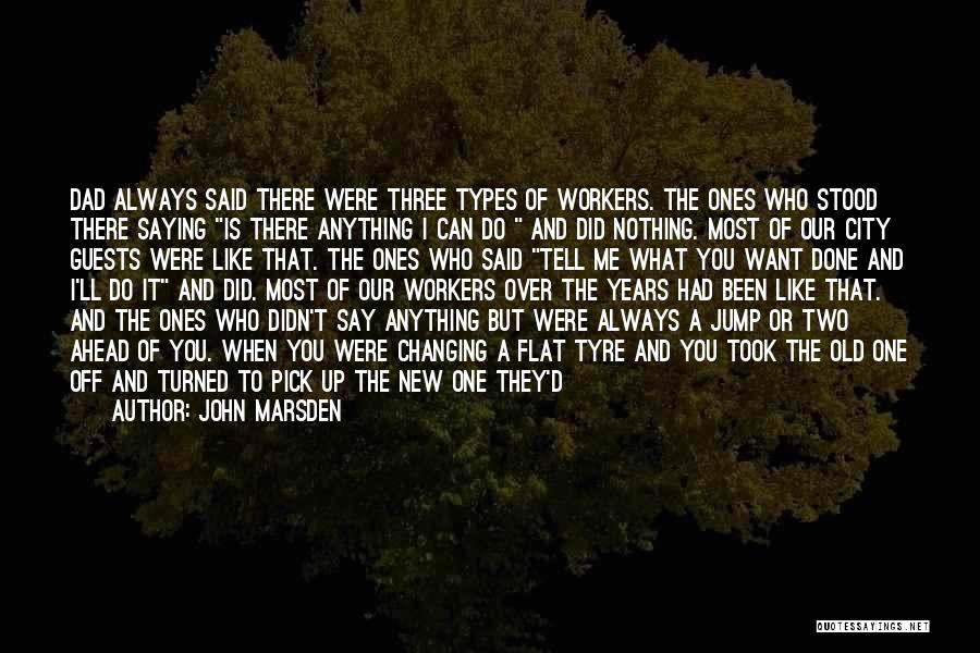 Dad You Left Me Quotes By John Marsden