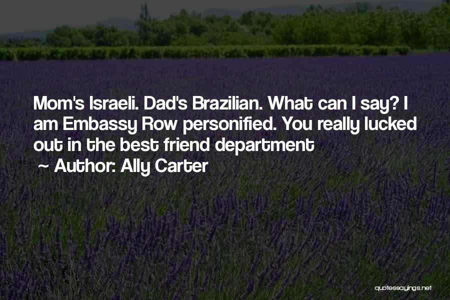 Dad You're My Best Friend Quotes By Ally Carter