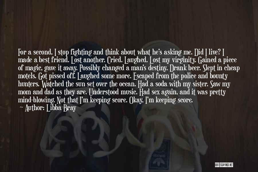 Dad You're My Best Friend Quotes By Libba Bray Dad You're My Best Friend Quotes By Libba Bray
