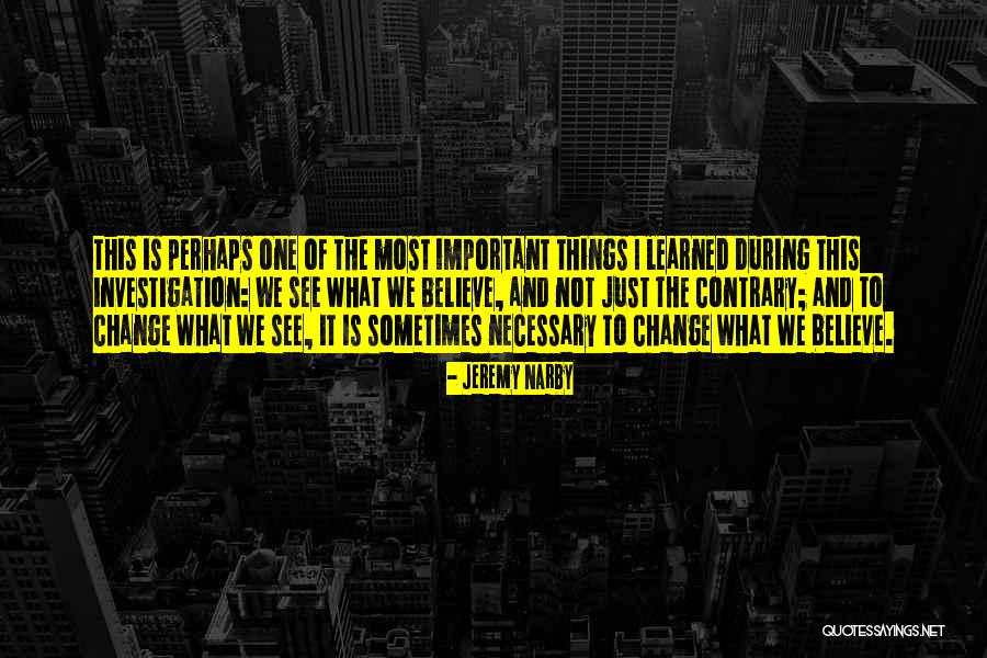 Dada Mukherjee Quotes By Jeremy Narby Dada Mukherjee Quotes By Jeremy Narby