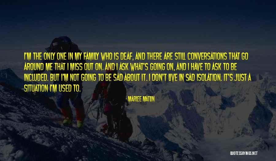 Dada Mukherjee Quotes By Marlee Matlin Dada Mukherjee Quotes By Marlee Matlin