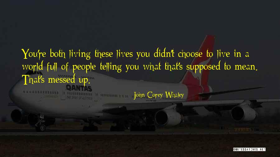 Dadadadadadadadadadadadada Quotes By John Corey Whaley Dadadadadadadadadadadadada Quotes By John Corey Whaley