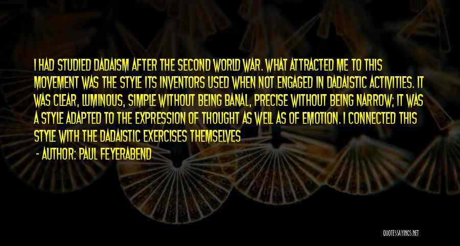 Dadaism Quotes By Paul Feyerabend