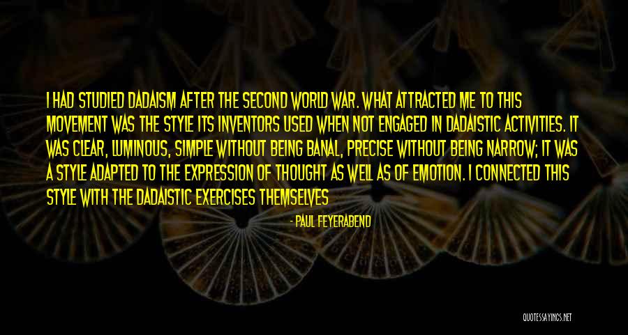 Dadaism Quotes By Paul Feyerabend