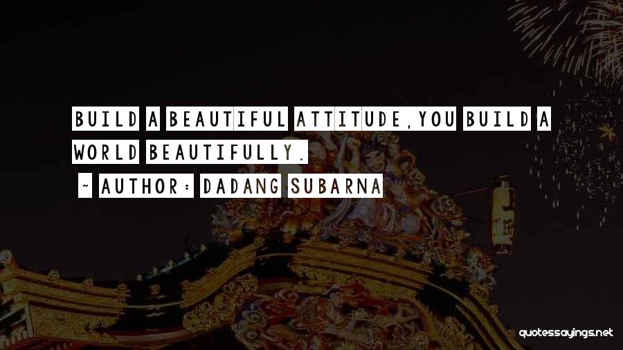 Dadang Subarna Quotes 711317