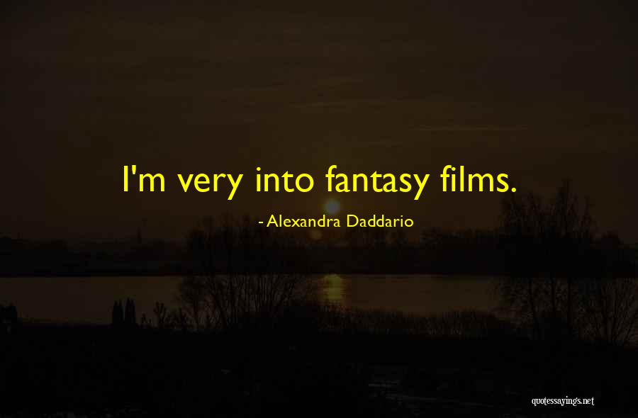 Daddario Quotes By Alexandra Daddario Daddario Quotes By Alexandra Daddario