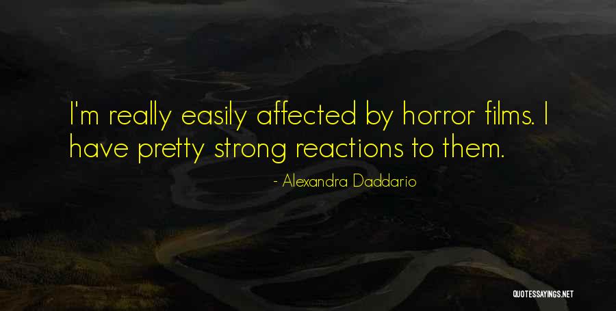 Daddario Quotes By Alexandra Daddario Daddario Quotes By Alexandra Daddario