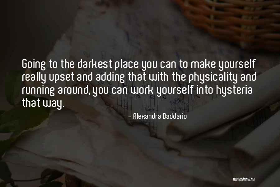 Daddario Quotes By Alexandra Daddario Daddario Quotes By Alexandra Daddario