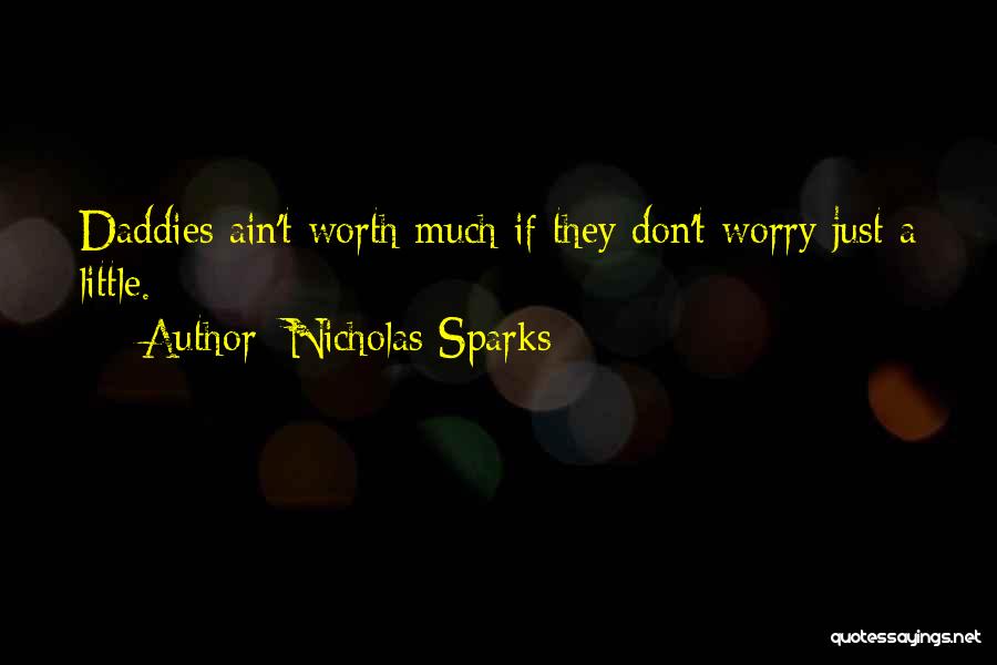 Daddies Quotes By Nicholas Sparks