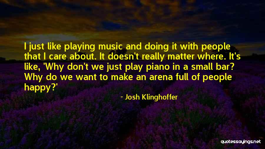 Daddio Of The Patio Quotes By Josh Klinghoffer Daddio Of The Patio Quotes By Josh Klinghoffer