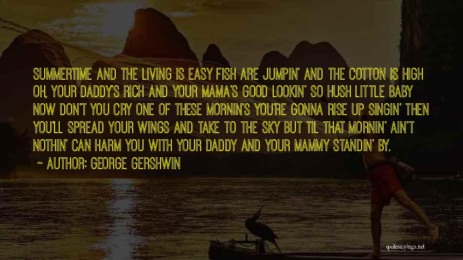Daddy And Baby Quotes By George Gershwin