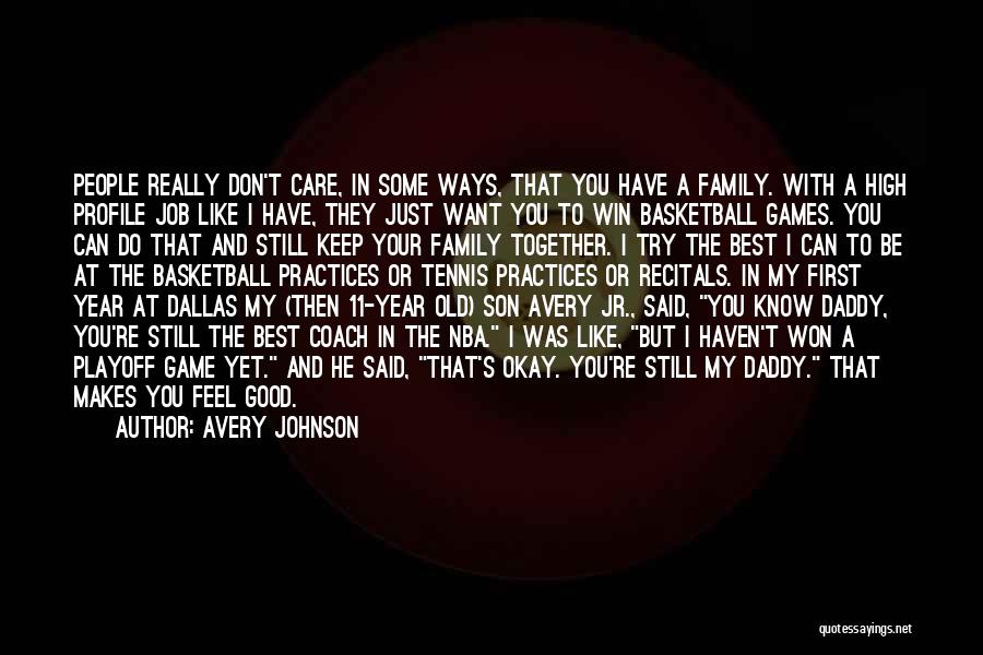 Daddy And Son Quotes By Avery Johnson