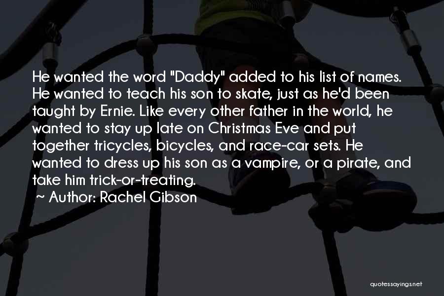 Daddy And Son Quotes By Rachel Gibson