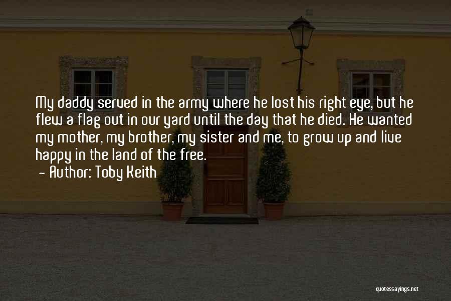 Daddy Army Quotes By Toby Keith