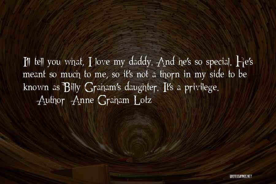 Daddy Daughter Love Quotes By Anne Graham Lotz