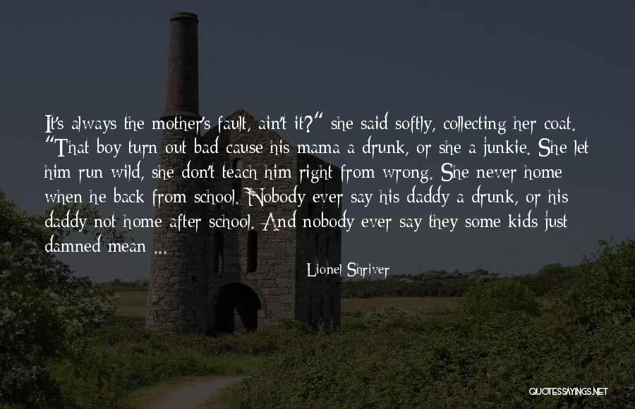 Daddy Ever Quotes By Lionel Shriver Daddy Ever Quotes By Lionel Shriver