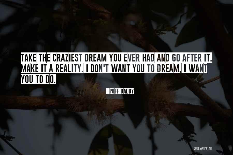 Daddy Ever Quotes By Puff Daddy Daddy Ever Quotes By Puff Daddy