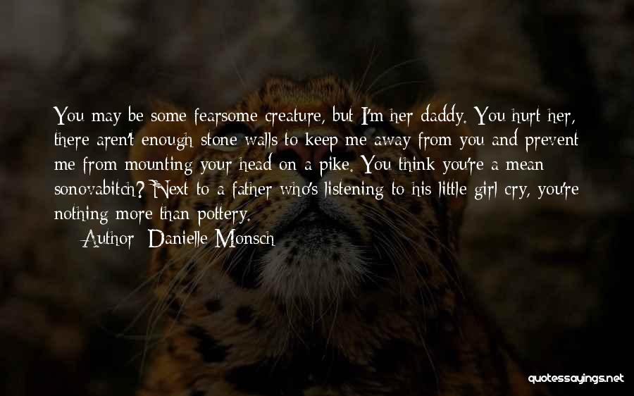 Daddy Little Girl Quotes By Danielle Monsch