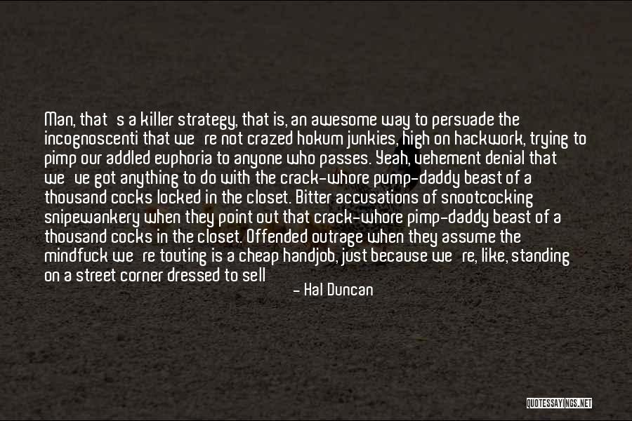Daddy Locked Up Quotes By Hal Duncan Daddy Locked Up Quotes By Hal Duncan