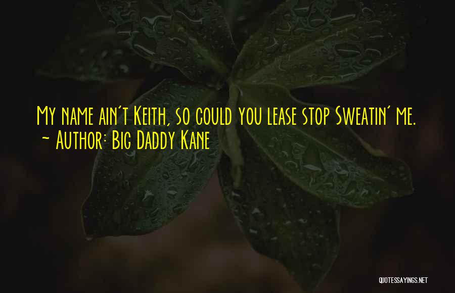 Daddy-o Quotes By Big Daddy Kane