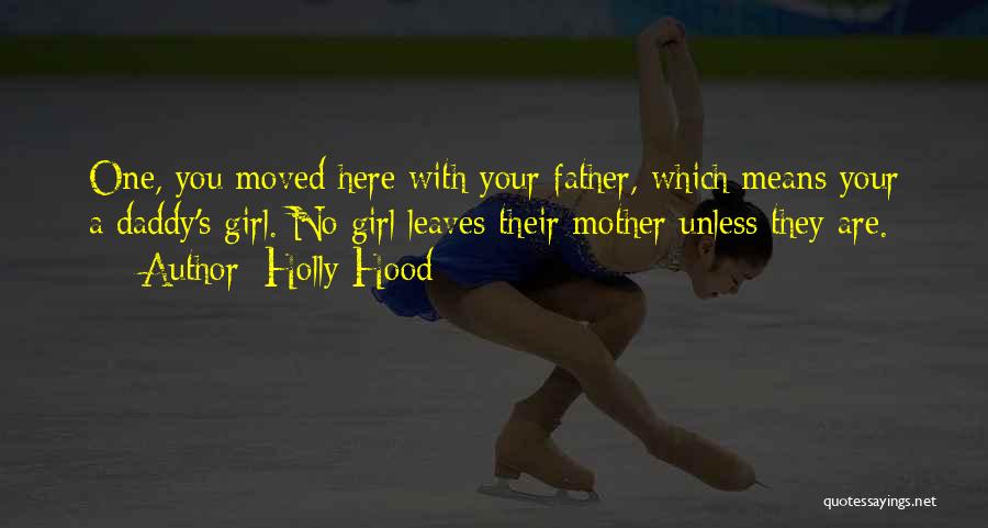 Daddy-o Quotes By Holly Hood
