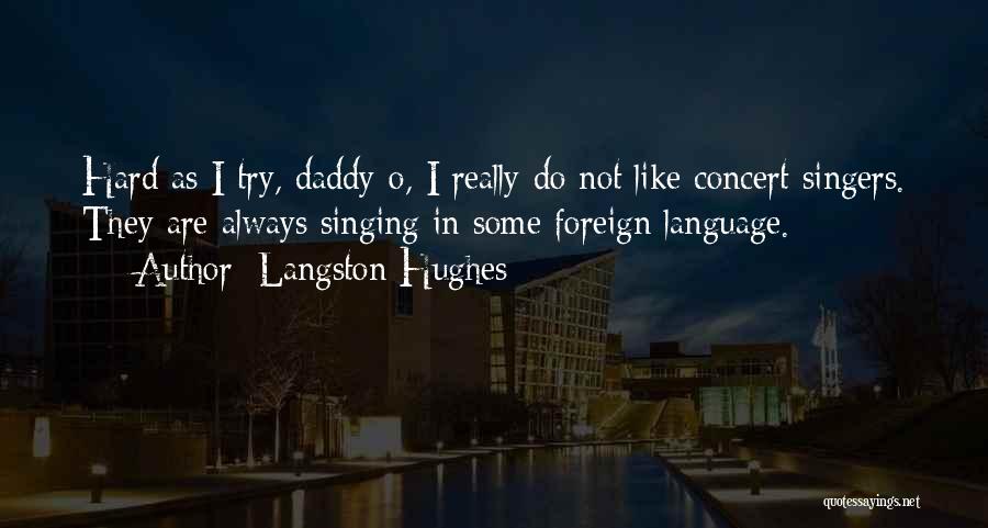Daddy-o Quotes By Langston Hughes