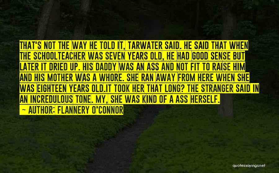 Daddy Quotes By Flannery O'Connor