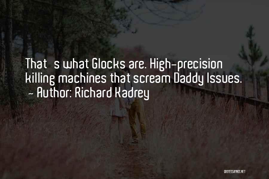 Daddy Quotes By Richard Kadrey