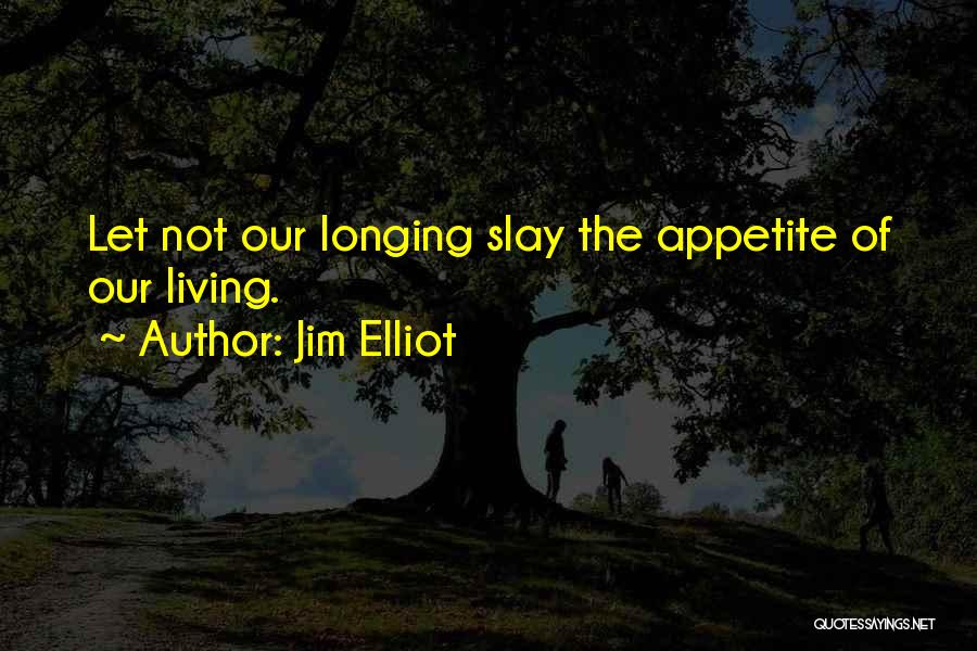 Daddy Teaching Son Quotes By Jim Elliot