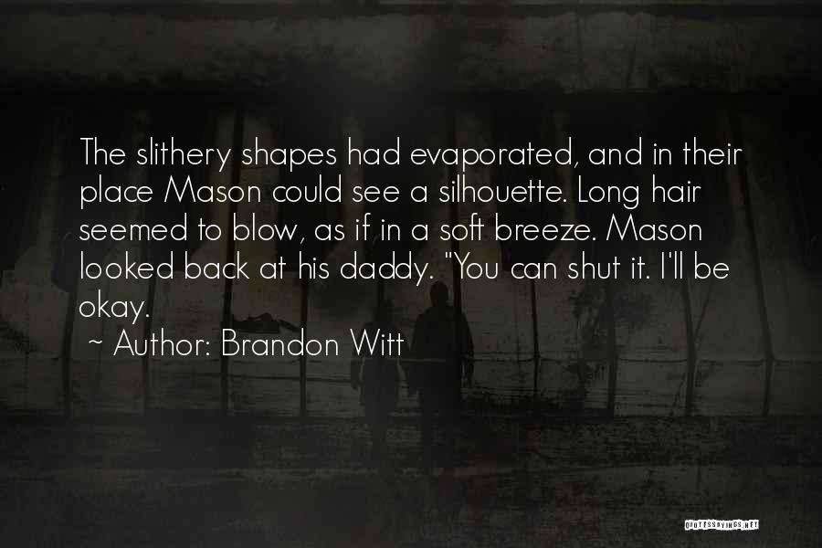 Daddy To Be Quotes By Brandon Witt