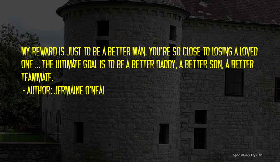 Daddy To Be Quotes By Jermaine O'Neal