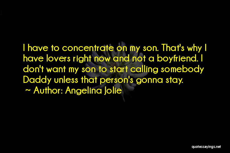 Daddy To Son Quotes By Angelina Jolie