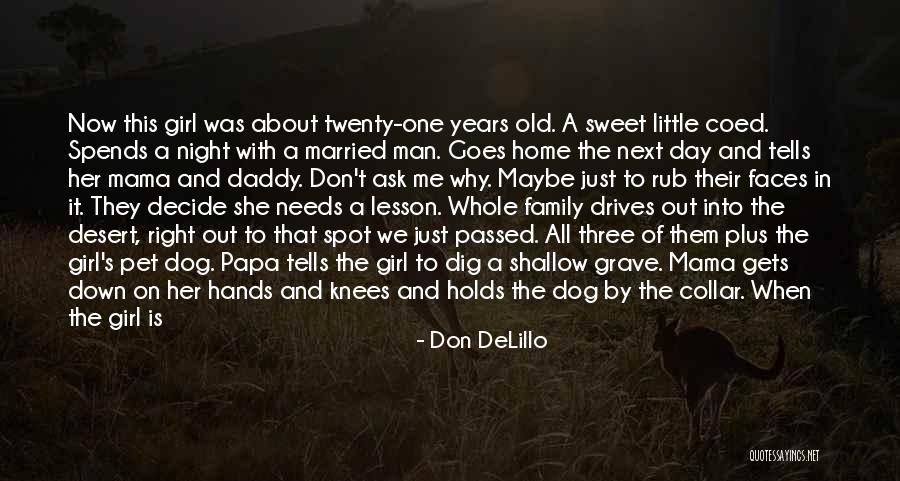 Daddy Who Passed Away Quotes By Don DeLillo