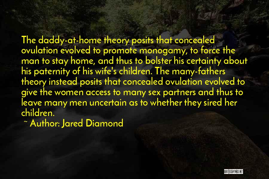 Daddy Why Did You Leave Me Quotes By Jared Diamond
